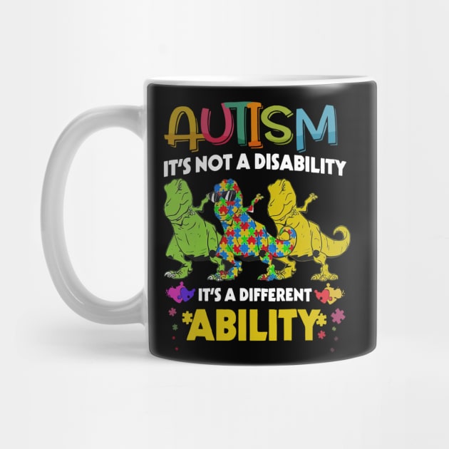 Dinosaur Autism It's Not A Disability It's A Different Ability by Benko Clarence